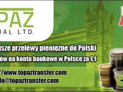 Najkorzystniejsze przelewy z UK do Polski z Topaz